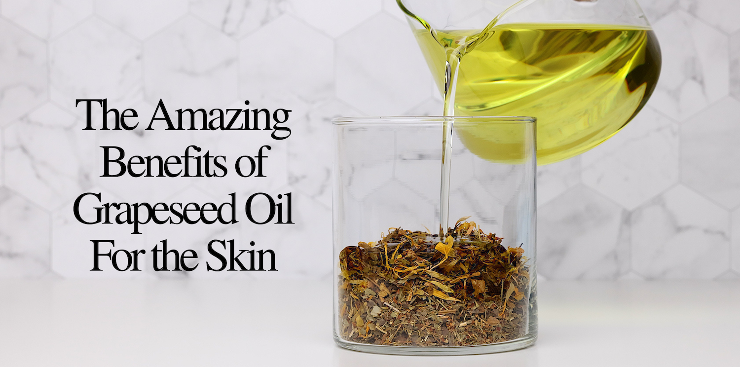 The Amazing Benefits of Pure Grapeseed Oil For the Skin